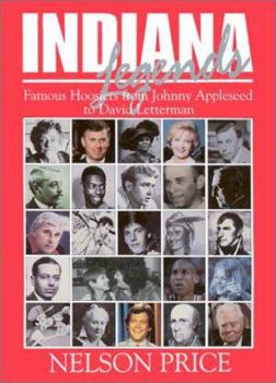 Hardcover Indiana Legends: Famous Hoosiers from Johnny Appleseed to David Letterman Book