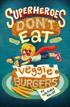 Hardcover Superheroes Don't Eat Veggie Burgers Book
