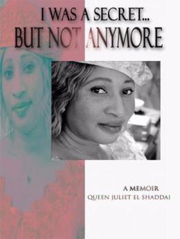 Hardcover I Was A Secret...But Not Anymore: A Memoir Book