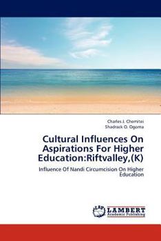Paperback Cultural Influences On Aspirations For Higher Education: Riftvalley, (K) Book