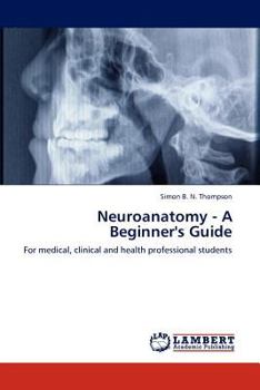 Paperback Neuroanatomy - A Beginner's Guide Book