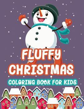 Paperback Fluffy Christmas: Coloring Book for Kids Book