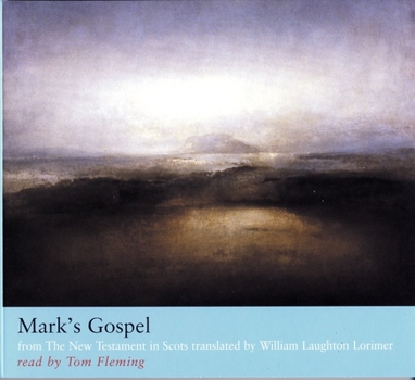 Audio CD Mark's Gospel: From the New Testament in Scots Translated by William Laughton Lorimer Book