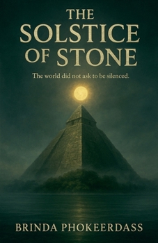The Solstice of Stone (The Cyclone Pyramids Trilogy)