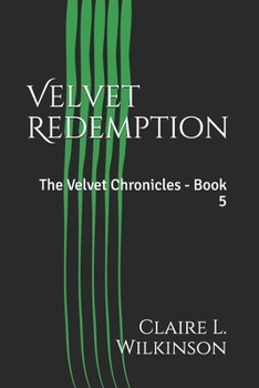 Paperback Velvet Redemption: The Velvet Chronicles - Book 5 Book