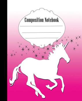 Paperback Composition Notebook: Unicorn Composition Notebook Wide Ruled 7.5 x 9.25 in, 100 pages book for kids, teens, school, students and gifts Book