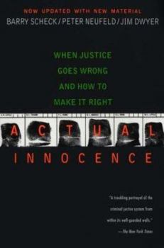 Paperback Actual Innocence: When Justice Goes Wrong and How to Make It Right Book