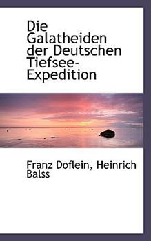 Paperback Die Galatheiden Der Deutschen Tiefsee-Expedition Book