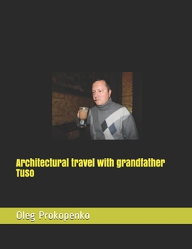 Paperback Architectural travel with grandfather Tuso Book