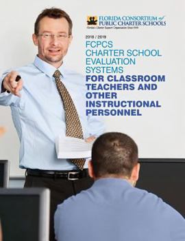 Paperback Fcpcs Charter School Evaluation Systems for Classroom Teachers and Other Instructional Personnel Book