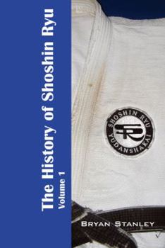 Paperback The History of Shoshin Ryu: Volume 1 Book