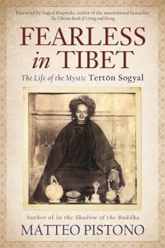 Paperback Fearless in Tibet: The Life of the Mystic Terton Sogyal Book