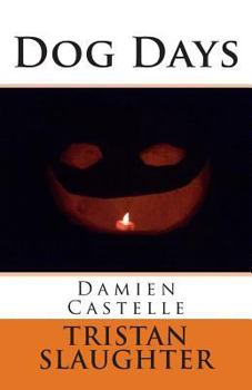 Paperback Dog Days: Damien Castelle Book