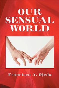 Paperback Our Sensual World Book