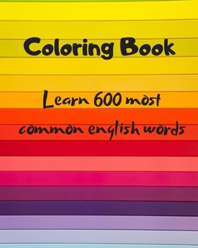 Paperback Coloring Book: Learn 600 most common english words Book