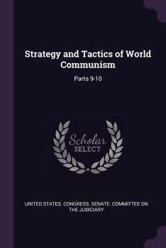 Paperback Strategy and Tactics of World Communism: Parts 9-10 Book