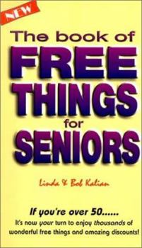 Paperback The Book of Free Things for Seniors Book