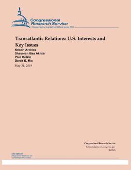 Paperback Transatlantic Relations: U.S. Interests and Key Issues Book