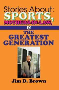 Paperback Stories About: Sports, Mothers-in-Law, & The Greatest Generation Book