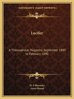 Paperback Lucifer: A Theosophical Magazine, September 1889 to February 1890 Book