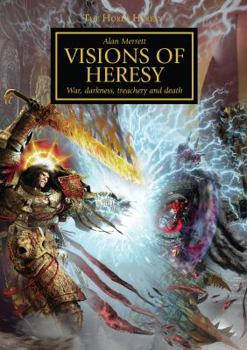 Hardcover Horus Heresy: Visions of Heresy: War, Darkness, Treachery and Death Book