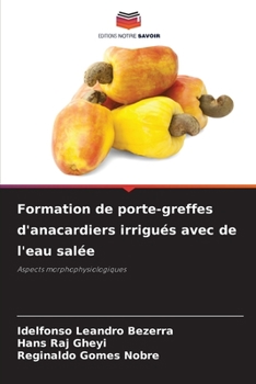 Paperback Formation de porte-greffes d'anacardiers irrigués avec de l'eau salée [French] Book