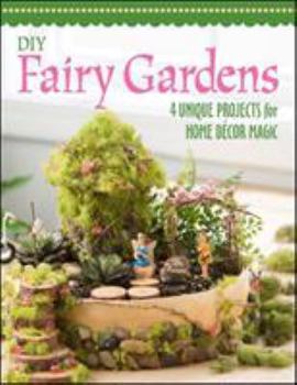 Paperback DIY Fairy Gardens: 5 Unique Projects for Home Décor Magic Book