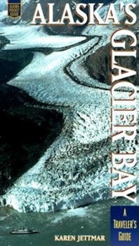 Paperback Alaskas Glacier Bay: A Traveler's Guide Book