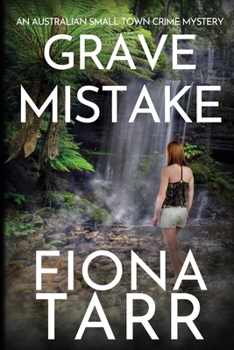 Grave Mistake: An Australian Small Town Crime Mystery (Dawn Grave)