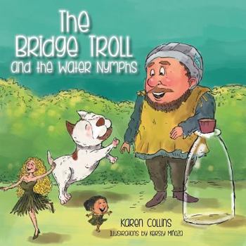 Paperback The Bridge Troll and the Water Nymphs Book