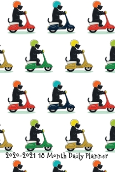 2020 - 2021 18 Month Daily Planner: Cool Scooter Riding Scottie Dogs Cover | Daily Organizer Calendar Agenda | 6x9 | Work, Travel, School Home | ... Terrier fans! (Lifestyle Organizer Series)