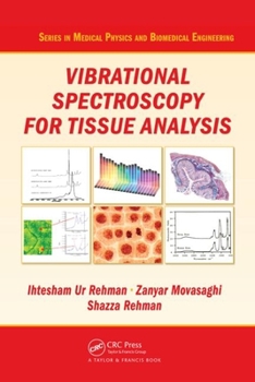 Hardcover Vibrational Spectroscopy for Tissue Analysis Book