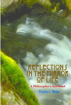 Paperback Reflections in the Mirror of Life: A Philosopher's Notebook Book