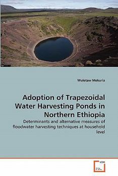 Paperback Adoption of Trapezoidal Water Harvesting Ponds in Northern Ethiopia Book