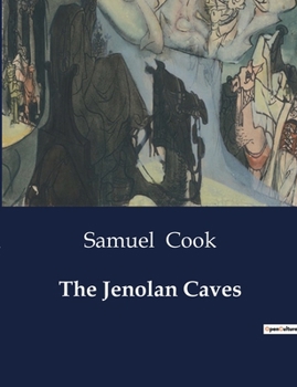 Paperback The Jenolan Caves: Exploring the Majestic and Mysterious Jenolan Caves Book