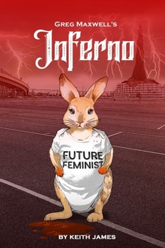 Paperback Greg Maxwell's Inferno: The Erotic, Judeo-Christian, Modern-Day Odyssey No One Asked For Book