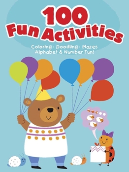 Paperback 100 Fun Activities--Blue: Coloring, Doodling, Mazes, Alphabet & Number Fun! Book