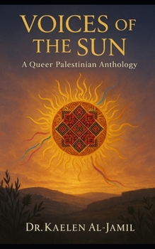 Paperback Voices of the Sun: A Queer Palestinian Anthology Book