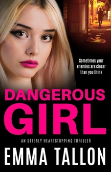 Paperback Dangerous Girl: An utterly heart stopping thriller (Anna Davis and Freddie Tyler Series Book 2) Book