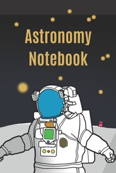 Astronomy Notebook: Kids Stargazing Composition Lined Journal Space Gifts For Kids