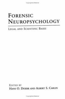 Hardcover Forensic Neuropsychology: Legal and Scientific Bases Book