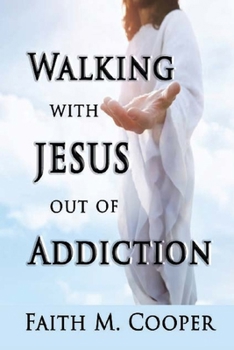 Paperback Walking with Jesus Out of Addiction Book