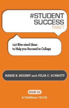 Paperback # STUDENT SUCCESS tweet Book01: 140 Bite-Sized Ideas to Help You Succeed in College Book