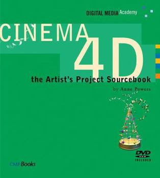 Paperback Cinema 4D: The Artist's Project Sourcebook [With DVD] Book