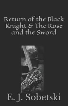 Paperback Return of the Black Knight & the Rose and the Sword Book