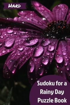 Paperback Sudoku for a Rainy Day: Stay Inside with Sudoku Activity Book 200 Hard Puzzles Solutions in the Back Book
