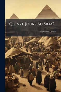 Impressions de voyage: Quinze jours au Sinai - Book  of the Impressions De Voyage