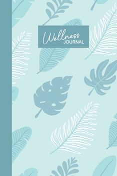 Wellness Journal: Stylish Daily Food Diary, Exercise Log, Meal Planner, Sleep and Mood Tracker, and More | Tropical Monstera Leaf Pattern Cover Design in Aqua Blue