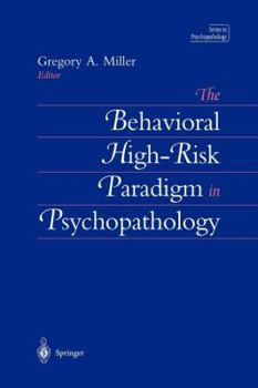 Paperback The Behavioral High-Risk Paradigm in Psychopathology Book