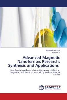 Paperback Advanced Magnetic Nanoferrites Research: Synthesis and Applications Book